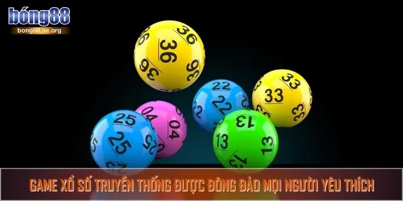 Game xổ số truyền thống được đông đảo mọi người yêu thích